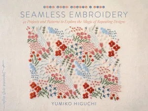 Seamless Embroidery - Yumiko Higuchi